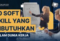 Mengapa Soft Skills Penting Dalam Dunia Kerja Saat Ini