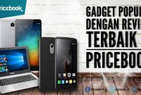 Tips Membeli Gadget Dengan Kualitas Terbaik Dan Harga