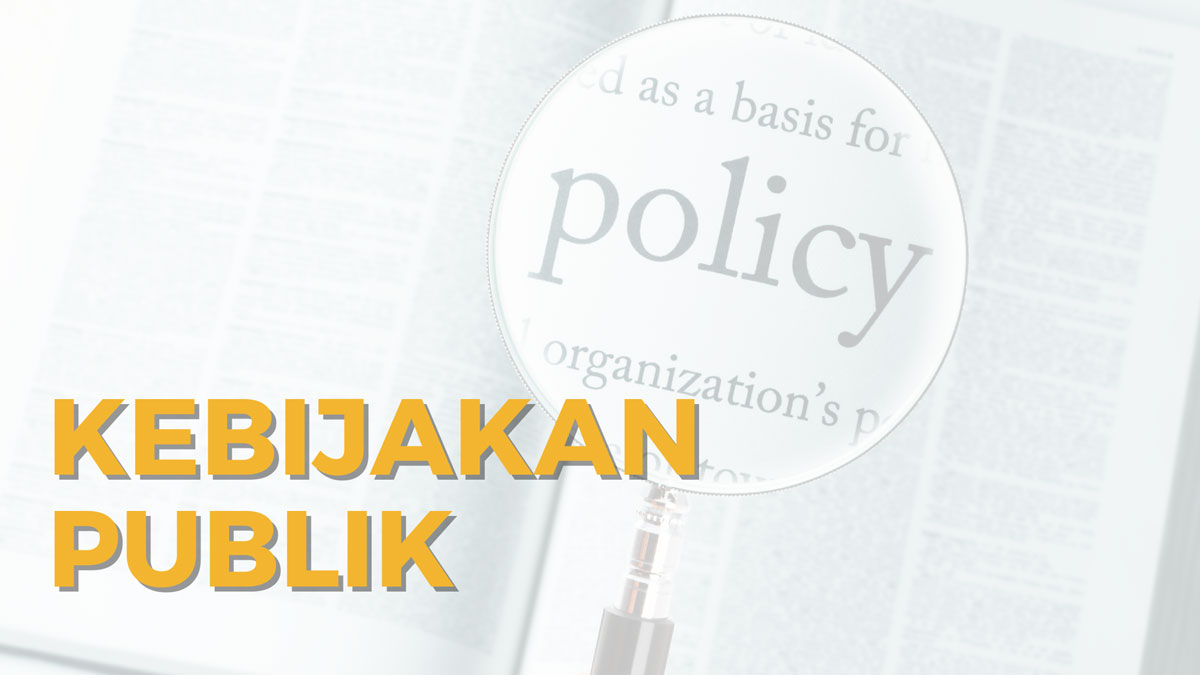 Apa Dampak Hukum Atas Kebijakan Publik Di Indonesia