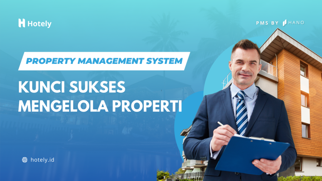 Cara Mengelola Properti Sewa Untuk Meningkatkan Keuntungan