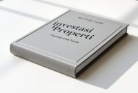 Investasi Properti: Panduan Lengkap untuk Pemula Tips Investasi Properti Untuk Pemula Yang Sukses