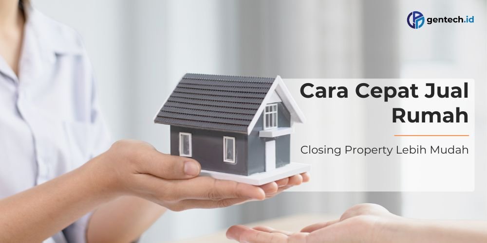 Bagaimana Cara Menjual Rumah Dengan Cepat Dan Efektif