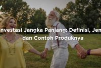 Apa Itu Investasi Jangka Panjang Yang Efektif