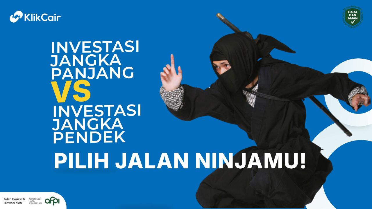 Investasi Jangka Panjang Versus Jangka Pendek Mana Yang Lebih Baik