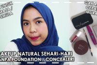 Tutorial Make Up Natural Untuk Sehari Hari | Saubhaya Makeup Tutorial Makeup Sederhana Untuk Sehari-Hari