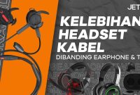 Keunggulan Menggunakan Headset Nirkabel Dibandingkan Kabel
