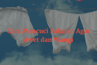 Bagaimana Cara Menjaga Pakaian Agar Awet